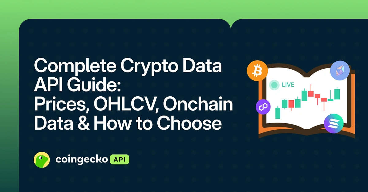 Banner on Complete Crypto Data API Guide: Prices, OHLCV, Onchain Data & How to Choose