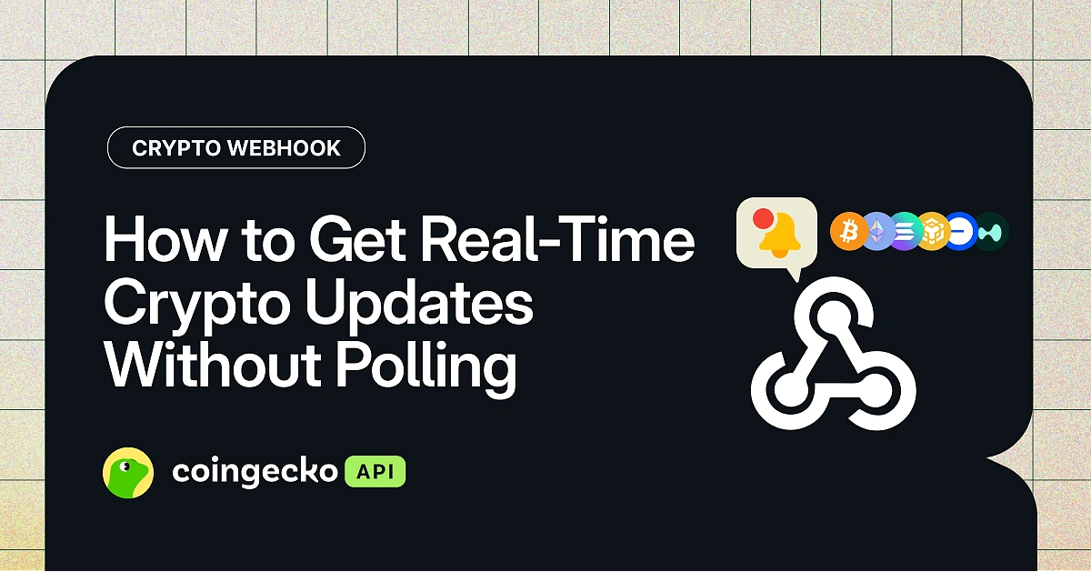 How to Get Real-Time Crypto Updates Without Polling (Webhook Guide)
