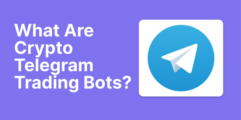 What are Crypto telegram trading bots?